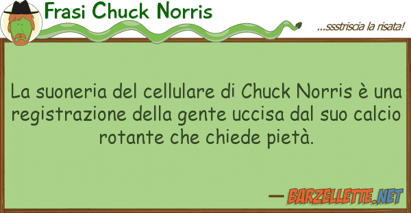 Frasi Chuck Norris suoneria cellulare chuck norri