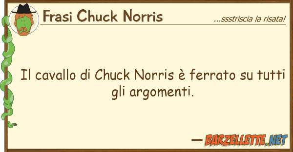 Frasi Chuck Norris cavallo chuck norris è ferrato