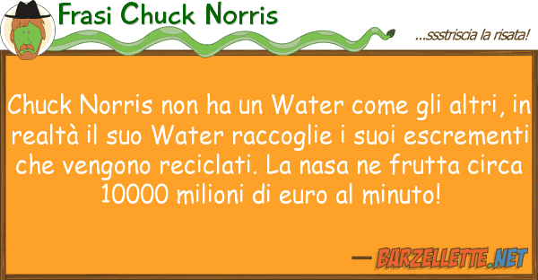 Frasi Chuck Norris chuck norris ha water