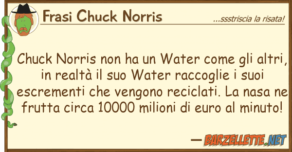 Frasi Chuck Norris chuck norris ha water