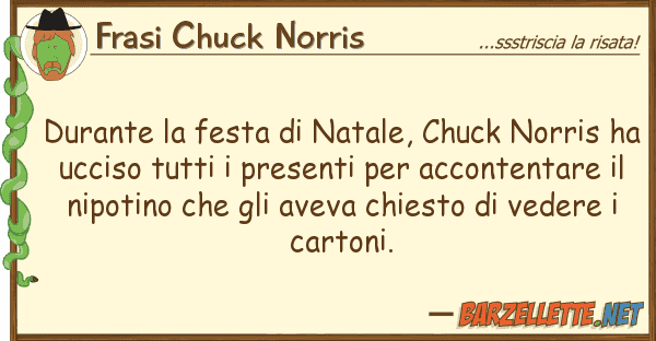 Frasi Chuck Norris durante festa natale, chuck norris