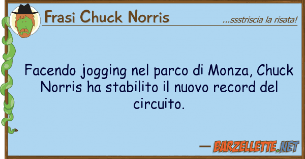 Frasi Chuck Norris facendo jogging parco monza, chuc