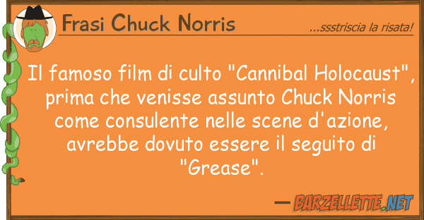 Frasi Chuck Norris famoso film culto "cannibal holoca