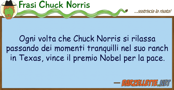 Frasi Chuck Norris ogni volta chuck norris rilassa p