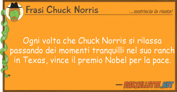 Frasi Chuck Norris ogni volta chuck norris rilassa p