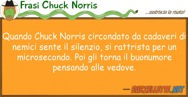 Frasi Chuck Norris quando chuck norris circondato cadave