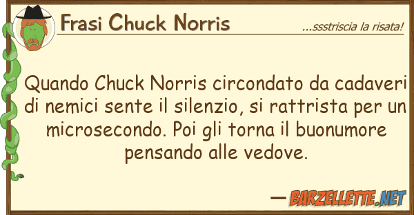 Frasi Chuck Norris quando chuck norris circondato cadave