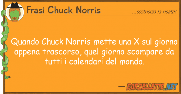 Frasi Chuck Norris quando chuck norris mette x gior