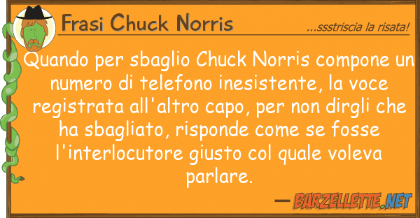 Frasi Chuck Norris quando sbaglio chuck norris compone