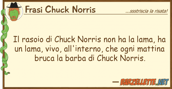 Frasi Chuck Norris rasoio chuck norris ha lama