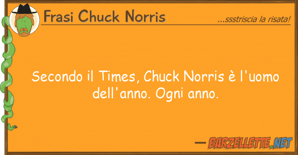 Frasi Chuck Norris secondo times, chuck norris è l'uomo