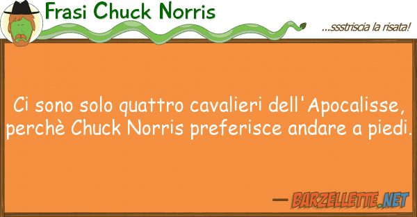 Frasi Chuck Norris sono solo quattro cavalieri dell'apoc