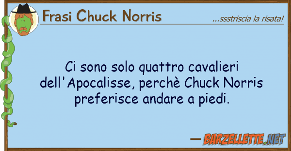 Frasi Chuck Norris sono solo quattro cavalieri dell'apoc