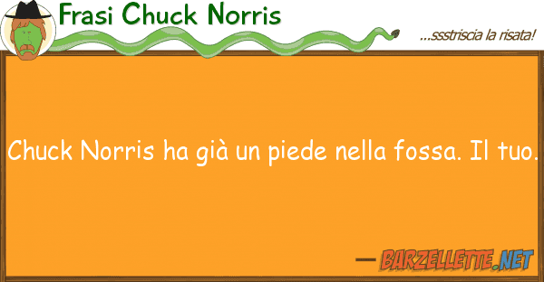 Frasi Chuck Norris chuck norris ha già piede foss