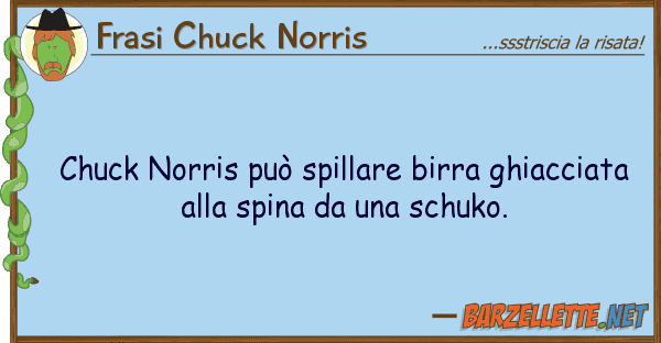 Frasi Chuck Norris chuck norris può spillare birra ghiacci