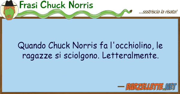 Frasi Chuck Norris quando chuck norris fa l'occhiolino,