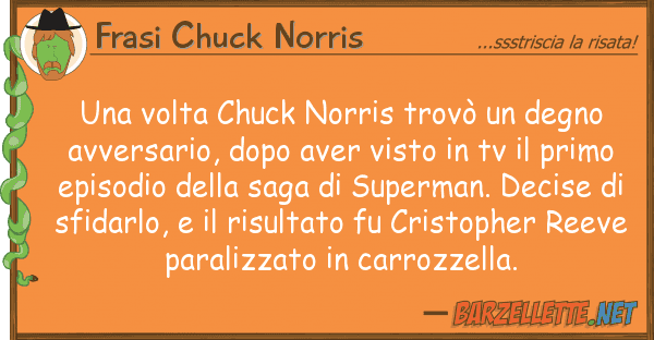 Frasi Chuck Norris volta chuck norris trovò degno