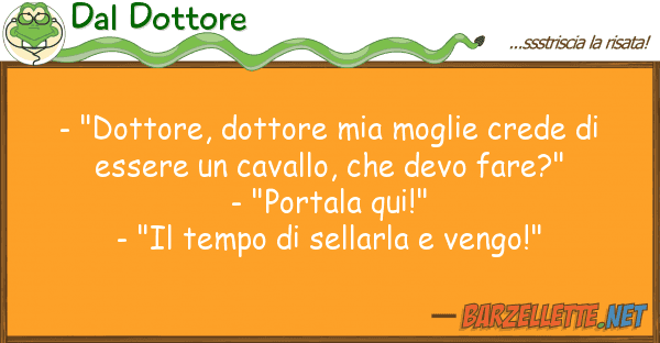 Dal Dottore - "dottore, dottore moglie crede