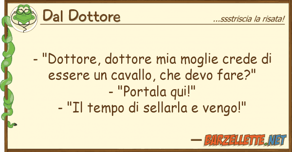 Dal Dottore - "dottore, dottore moglie crede