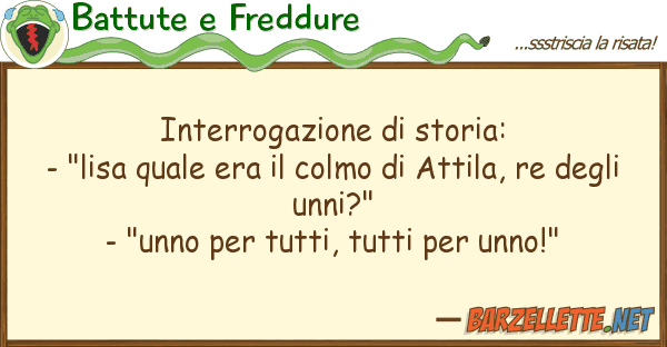 Battute e Freddure interrogazione storia: - "lisa
