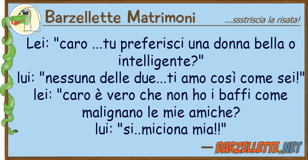 Barzellette Matrimoni lei: "caro ...tu preferisci donna