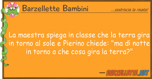 Barzellette Bambini maestra spiega classe terra
