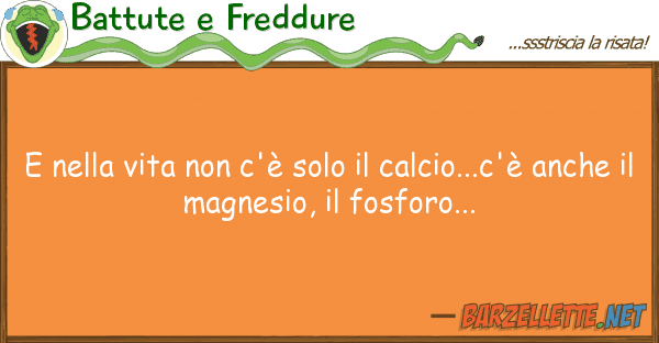 Battute e Freddure vita c'è solo calcio...c