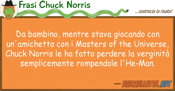 Frasi Chuck Norris bambino, mentre stava giocando