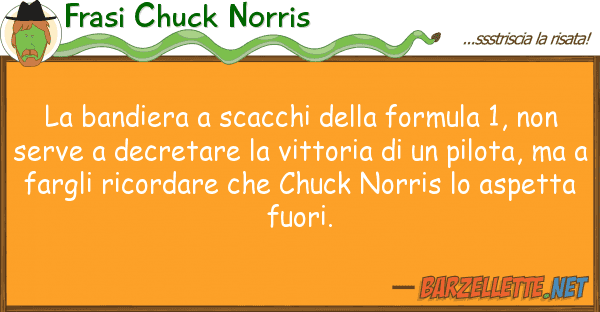 Frasi Chuck Norris bandiera scacchi formula 1, n