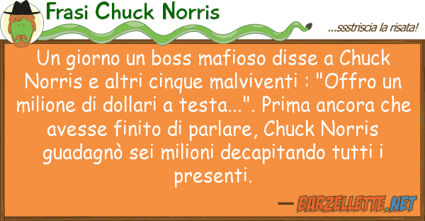 Frasi Chuck Norris giorno boss mafioso disse chuck