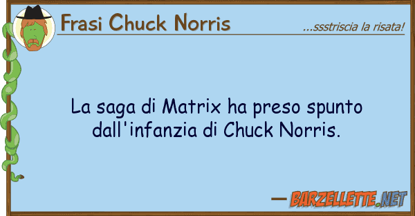 Frasi Chuck Norris saga matrix ha preso spunto dall'i