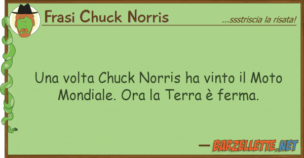 Frasi Chuck Norris volta chuck norris ha vinto moto