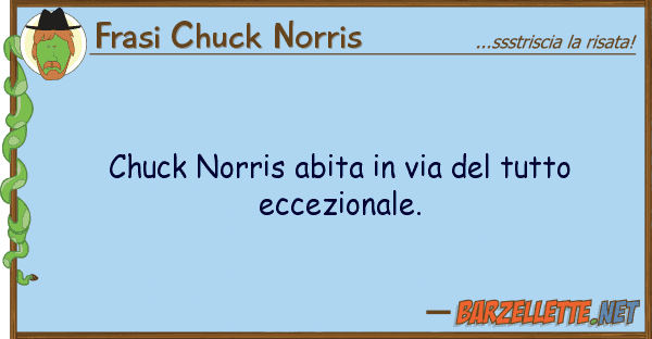 Frasi Chuck Norris chuck norris abita via ecce