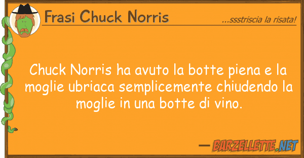Frasi Chuck Norris chuck norris ha avuto botte piena
