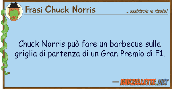 Frasi Chuck Norris chuck norris può fare barbecue