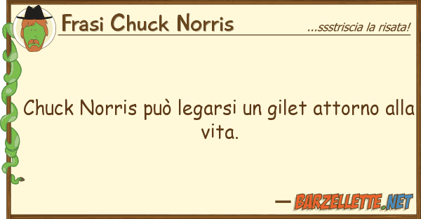 Frasi Chuck Norris chuck norris può legarsi gilet attor