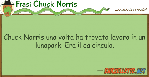 Frasi Chuck Norris chuck norris volta ha trovato lavoro