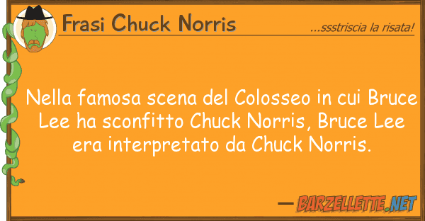 Frasi Chuck Norris famosa scena colosseo b