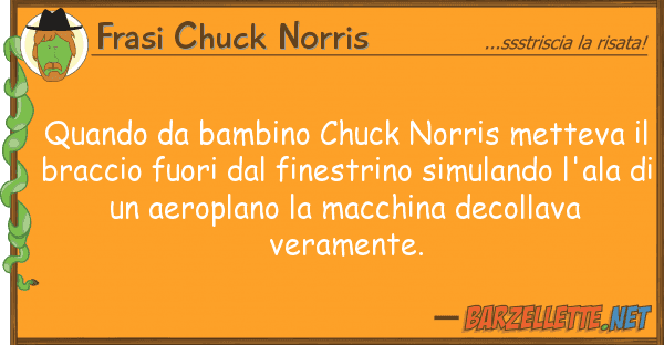 Frasi Chuck Norris quando bambino chuck norris metteva