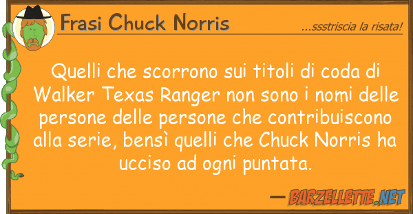 Frasi Chuck Norris scorrono titoli coda d