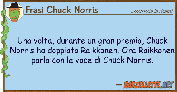 Frasi Chuck Norris volta, durante gran premio, chuck
