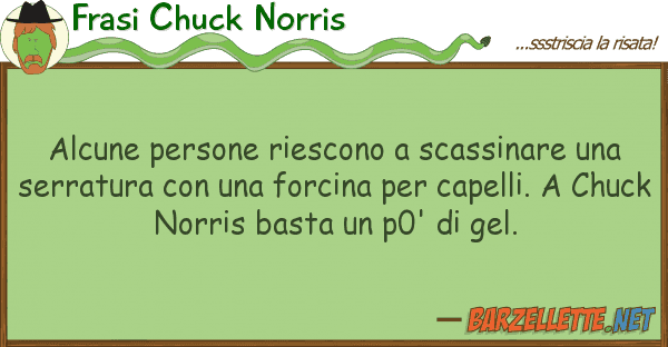 Frasi Chuck Norris alcune persone riescono scassinare