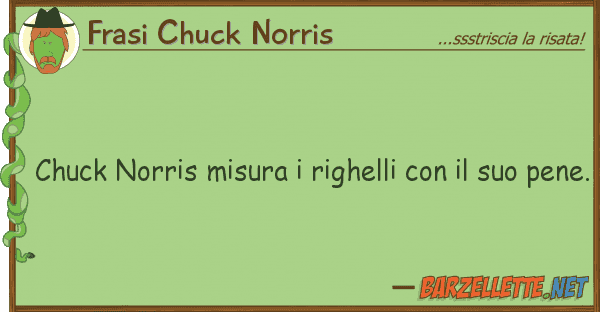 Frasi Chuck Norris chuck norris misura righelli