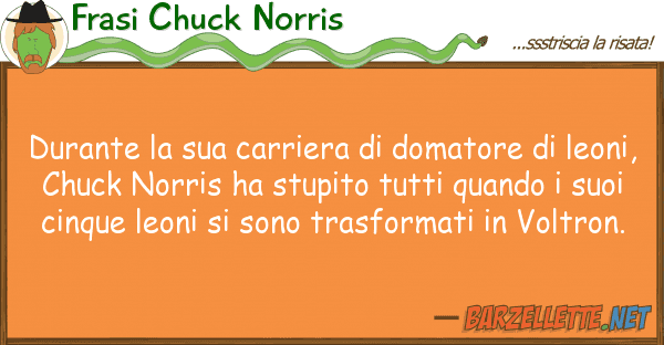 Frasi Chuck Norris durante carriera domatore