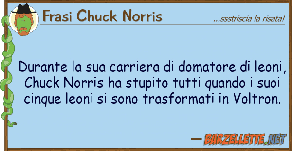 Frasi Chuck Norris durante carriera domatore