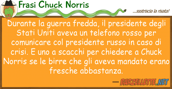 Frasi Chuck Norris durante guerra fredda, presidente