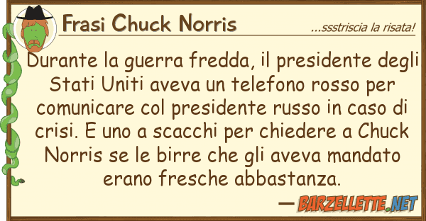 Frasi Chuck Norris durante guerra fredda, presidente