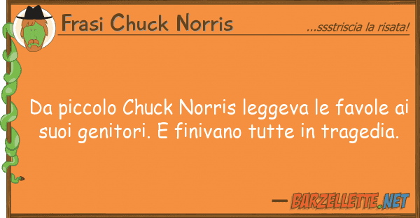 Frasi Chuck Norris piccolo chuck norris leggeva favol