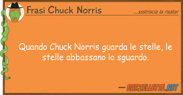 Frasi Chuck Norris quando chuck norris guarda stelle,