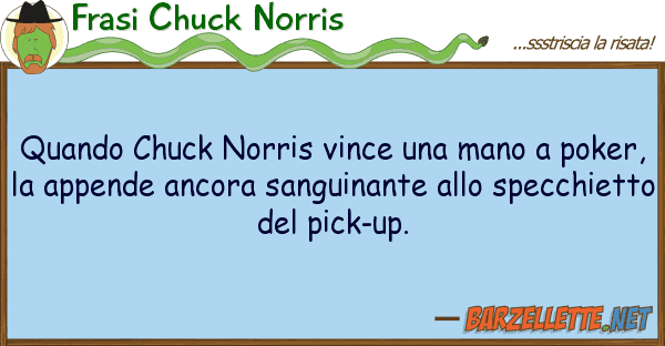 Frasi Chuck Norris quando chuck norris vince mano pok